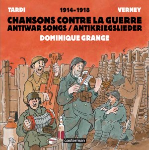 Chansons contre la guerre 1 - Chansons contre la guerre (avec CD)