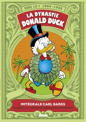 La Dynastie Donald Duck 15 - Un Safari à un milliard de dollars et autres histoires