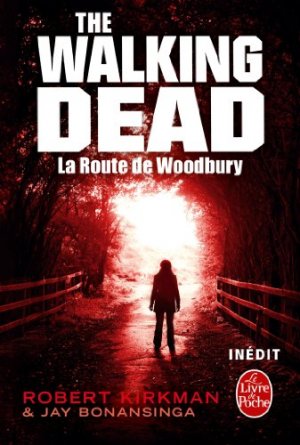 couverture, jaquette Walking Dead - Romans 2  - La route de Woodburry (Le livre de poche) Roman