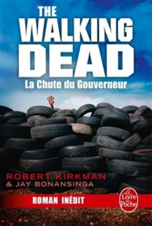couverture, jaquette Walking Dead - Romans 3  -  La Chute du Gouverneur  (Le livre de poche) Roman