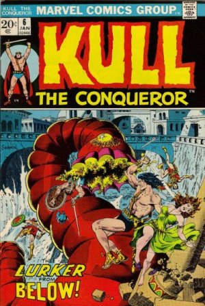Kull The Conqueror 6 - The Lurker Beneath The Earth!