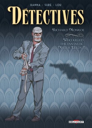 couverture, jaquette Détectives 2  - Richard Monroe - Who killed the fantastic Mister Leeds? (delcourt bd) BD