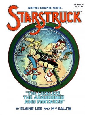 Marvel Graphic Novel 13 - Starstruck: The Luckless, The Abandoned, and the Forsaked