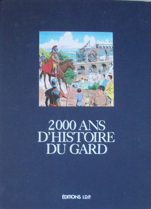 2000 ans d'histoire 2 - 2000 ans d'histoire du Gard