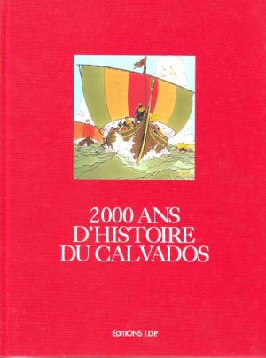 2000 ans d'histoire 3 - 2000 ans d'histoire du Calvados
