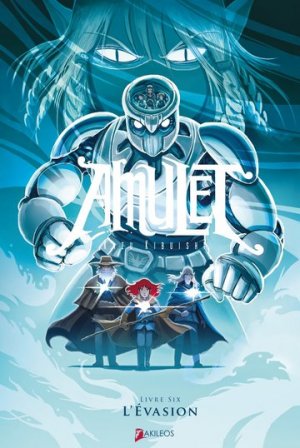 Amulet 6 - L'évasion