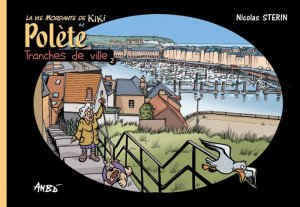 Tranches de ville 2 - La vie mordante de Kiki et Polète 