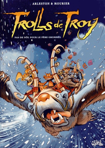 Trolls de Troy 19 - Pas de Noël pour le père Grommël