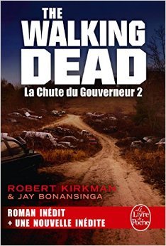 couverture, jaquette Walking Dead - Romans 4  - La chute du gouverneur 2 (Le livre de poche) Roman