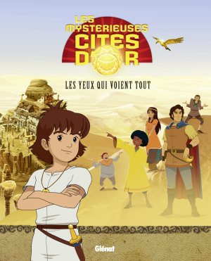 Les Mystérieuses cités d'Or 5 - Les Yeux qui voient tout