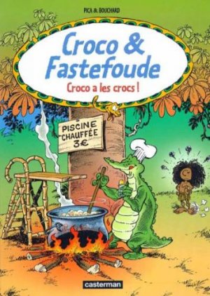 Croco & Fastefoude 2 - Croco a les crocs!