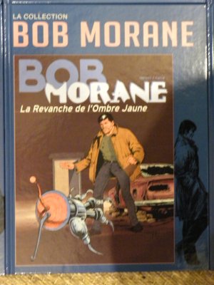 Bob Morane 47 - La Revenche de l'Ombre Jaune