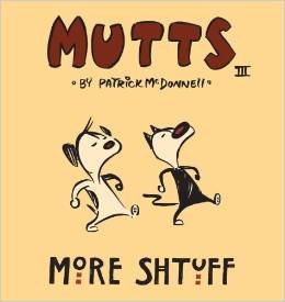Mutts 3 - Mutts 3 More Shtuff