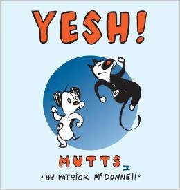 Mutts 4 - Yesh!