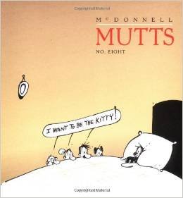 Mutts 8 - I want to be the kitty