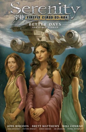 Serenity 2 - Better Days and Other Stories