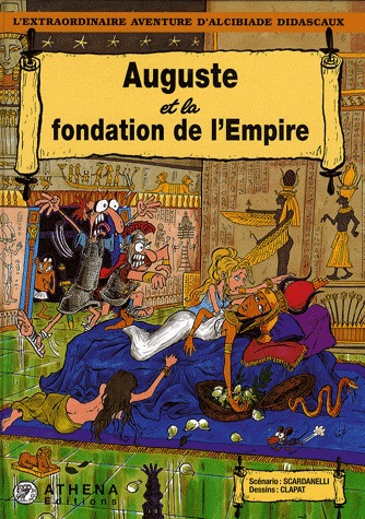 L'extraordinaire aventure d'Alcibiade Didascaux 12 - Auguste et la fondation de l'Empire