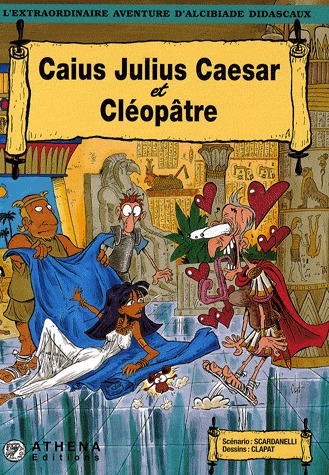 L'extraordinaire aventure d'Alcibiade Didascaux 13 - Caius Julius Caesar et Cléopâtre