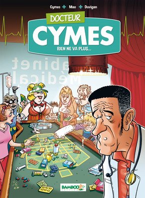 Docteur Cymes 2 - Rien ne va plus !