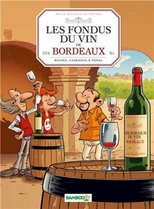 Les fondus du vin 2 - Les fondus du vin de Bordeaux