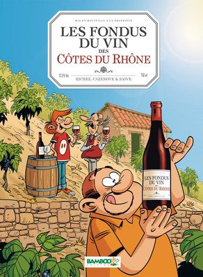 Les fondus du vin 3 - Les fondus du côte de Rhône