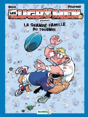 couverture, jaquette Les rugbymen 3  - La Grande famille du Tournoihors série (bamboo) BD