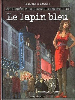 Les enquêtes du commissaire Raffini 9 - Le lapin bleu
