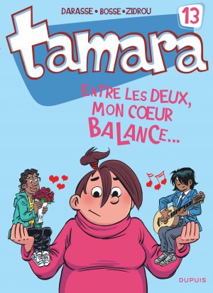 Tamara 13 - Entre le deux, mon coeur balance