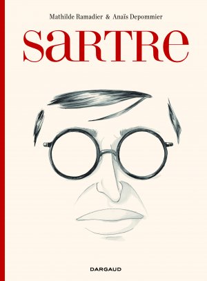 Sartre 1 - Sartre - Une existance, des libertés