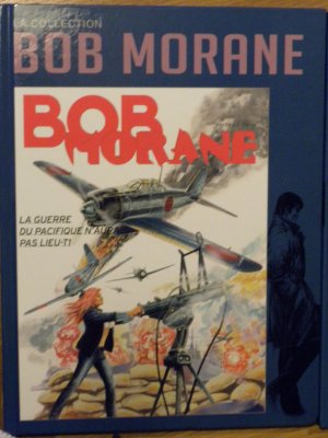Bob Morane 56 - La guerre du Pacifique n'aura pas lieu