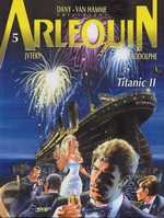 Arlequin 5 - Titanic II