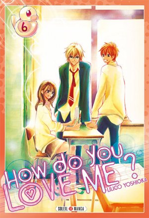 couverture, jaquette How do you love me? 6  (soleil manga) Manga
