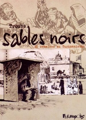 Sables noirs: 20 semaines au Turkménistan édition simple