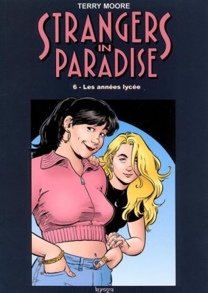 Strangers in Paradise 6 - Les années lycée