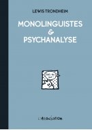 Monolinguistes et psychanalyse édition Réédition