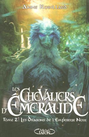 couverture, jaquette Les Chevaliers d'Émeraude 2  (michel lafon) Roman