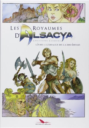 Les Royaumes d'Alsacya 1 - L'Oracle de la Druidesse