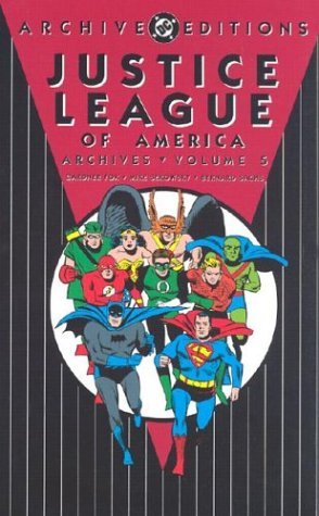 Justice League Of America 5 - Justice League of America - Archives, Volume 5