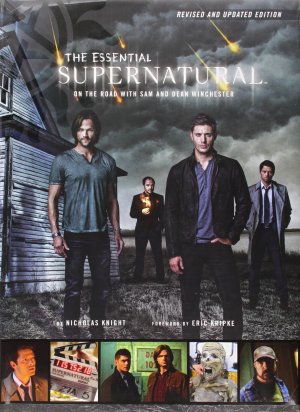 The Essential Supernatural: On the Road With Sam and Dean Winchester édition Deluxe