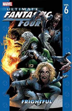 Ultimate Fantastic Four 6 - Frightful