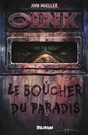 couverture, jaquette Oink - Le boucher du paradis   (Delirium) Comics