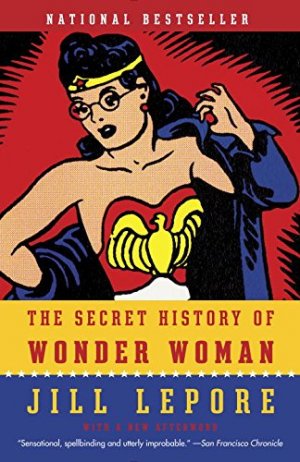 The Secret History of Wonder Woman édition Softcover