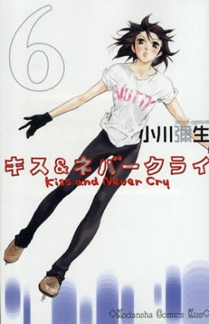 couverture, jaquette Kiss and Never Cry 6  (Kodansha) Manga