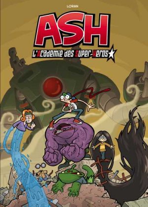 ASH - L'académie des super-héros 1 - l'academie de super-heros