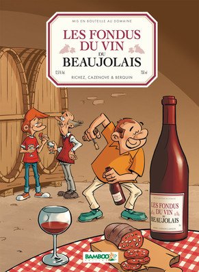 Les fondus du vin 5 - Les fondus du vin de Beaujolais