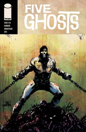 Five Ghosts # 16 Issues (2013 - 2015)