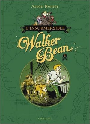 L'insubmersible Walker Bean 1 - L'insubmersible Walker Bean : Tome 1