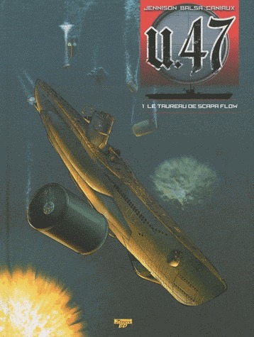U.47 1 - Le taureau de Scapa Flow - Edition spéciale avec un ex-libris numéroté et signé par l'auteur