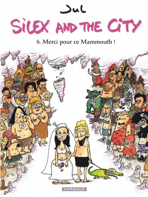 couverture, jaquette Silex and the city 6  - Merci pour ce Mamouth ! (dargaud) BD