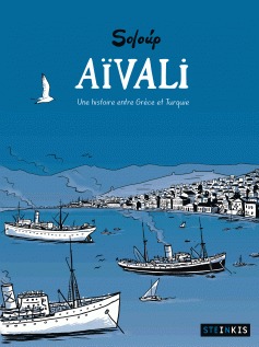 Aïvali 1 - Aïvali - Une histoire entre Grèce et Turquie
